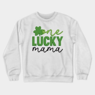 One Lucky Mama Crewneck Sweatshirt